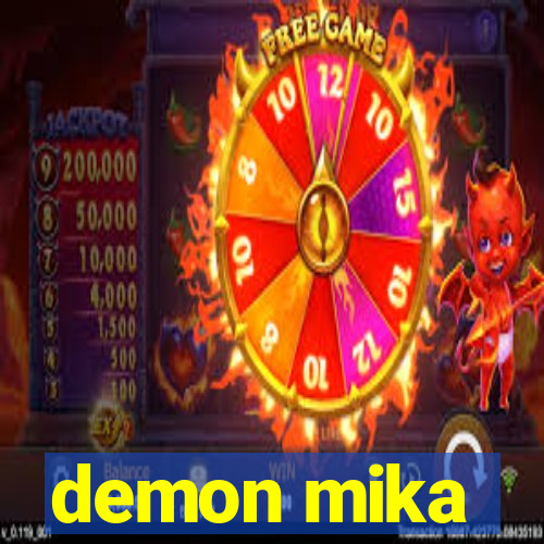 demon mika